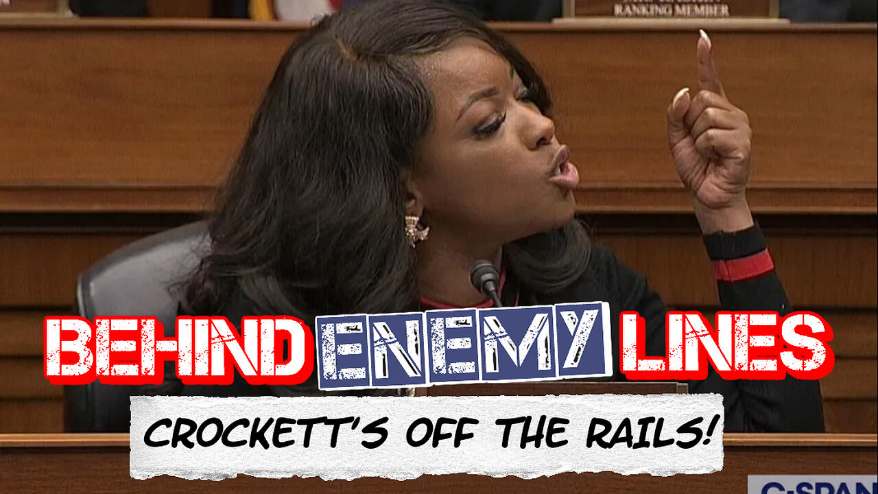 Behind Enemy Lines | Jasmine Crockett is Completely OUT OF CONTROL!