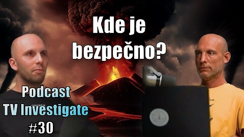 Kde je bezpečno? | Podkast TV Investigate #30
