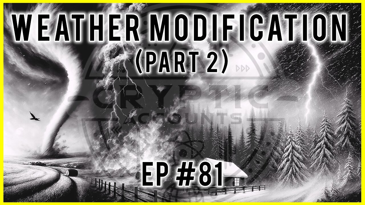 Ep 81 - Weather Modification Part 2 - Fog, Hail, & the Future