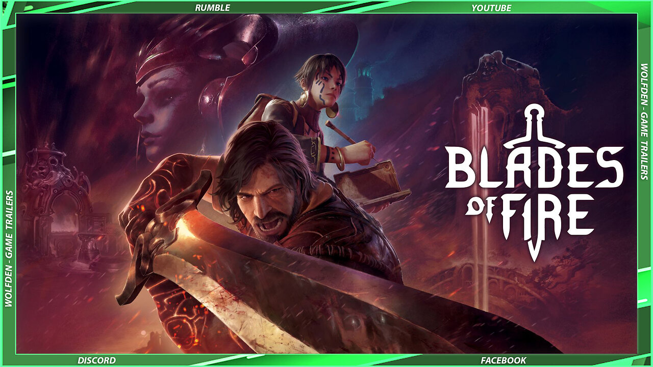 【 Blades of Fire 】➞【 Official Launch Trailer 】➞【 2025 】
