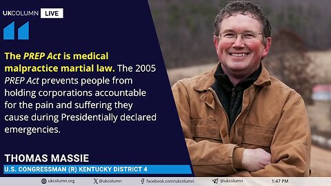 Massie: The PREP Act is Medical Malpractice Martial Law | UK Column News