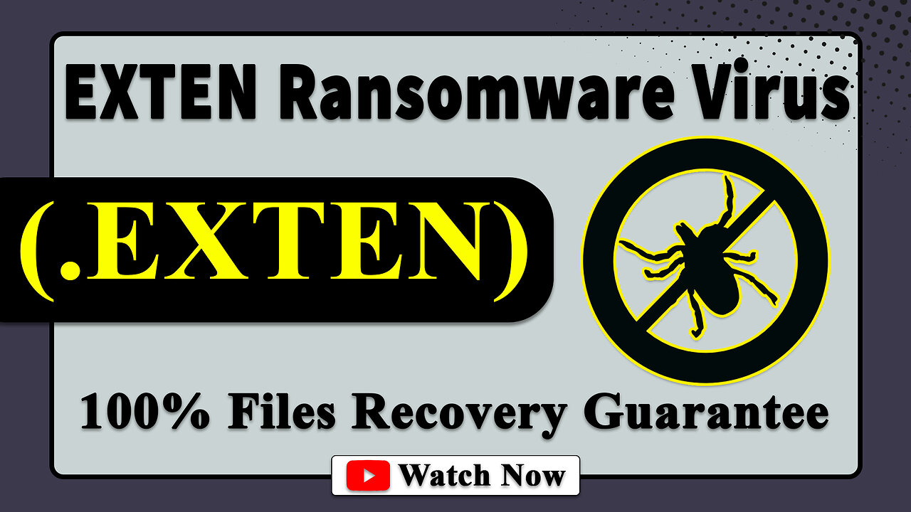 || SOLVED ✅🔘|| EXTEN (.EXTEN) ransomware virus - removal & Decryption