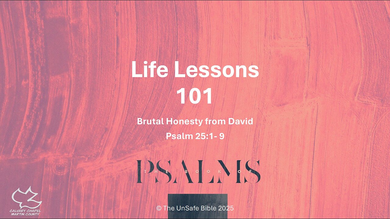 Psalm 25:1-9 Life Lessons 101