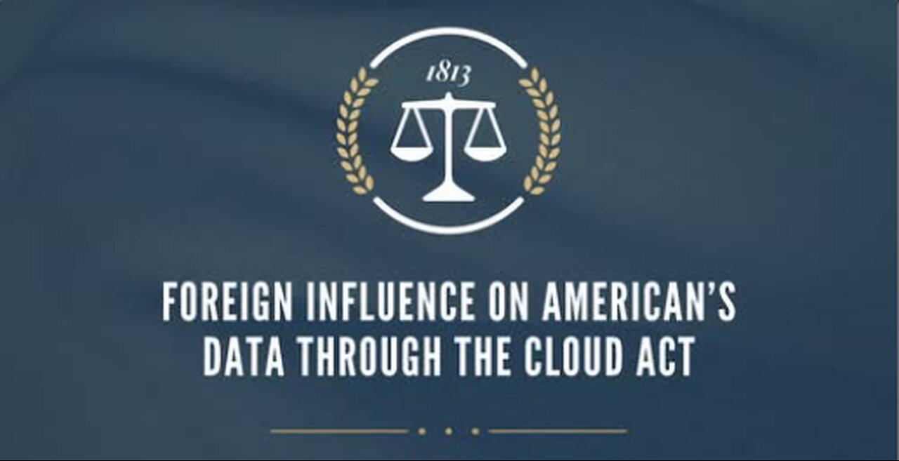 Foreign Influence on American's Data Through the CLOUD Act