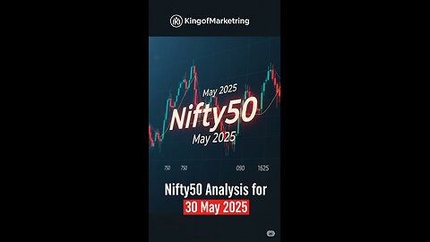 Nifty50 Analysis for 30 May 25