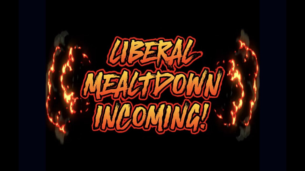 Liberal Meltdowns Part 1