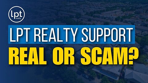 Is LPT Realty Support Actually Good? How Tickets, Brokers & Training Really