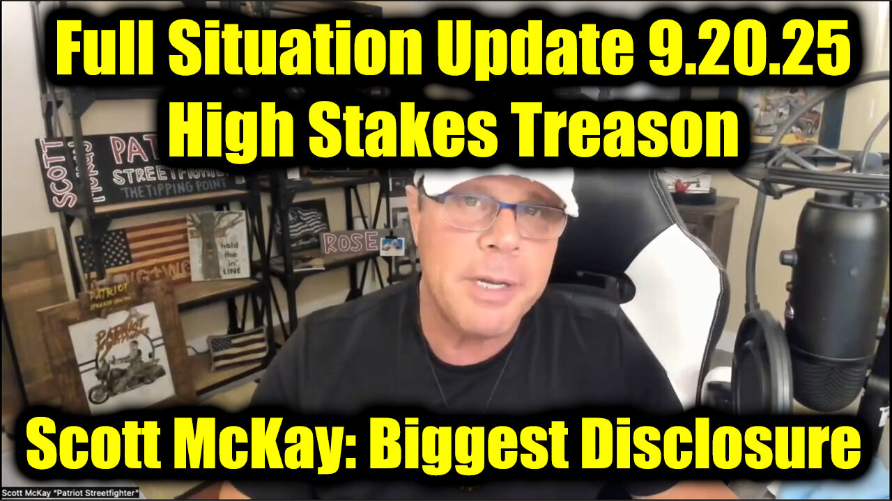 Scott McKay: Full Situation Update 9.20.25 - High Stakes Treason