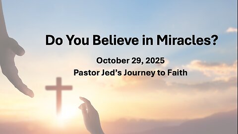 Do You Believe in Miracles?