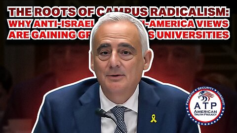 THE ROOTS OF RADICALISM: WHY ANTI-ISRAEL AND ANTI-AMERICA VIEWS ARE GAINING GROUND IN UNIVERSITIES