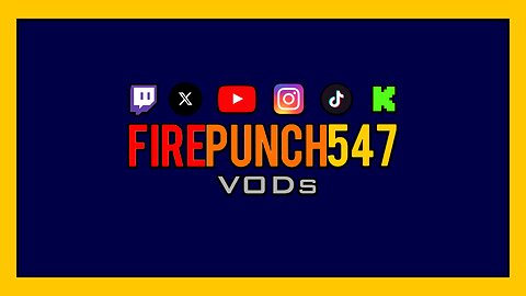 🟨🟦[Ultimate Trailer] FirePunch547VOD's Channel • Canal de FirePunch547VODs 🟨