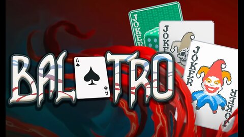 Balatro! It's Gamblin' Time