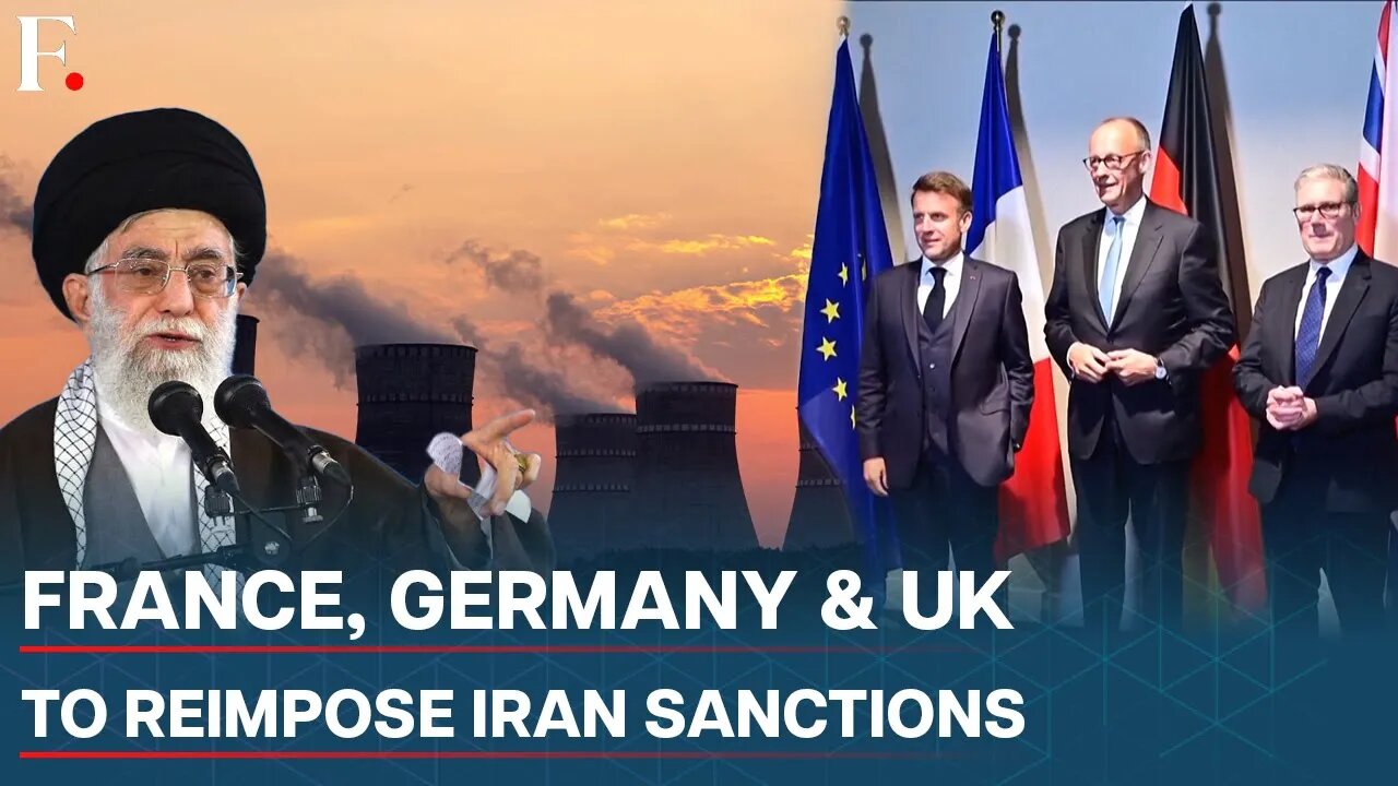France, Germany & UK Trigger Snapback Sanctions on Iran for Nuclear Deal Breach; US Supports | N18G