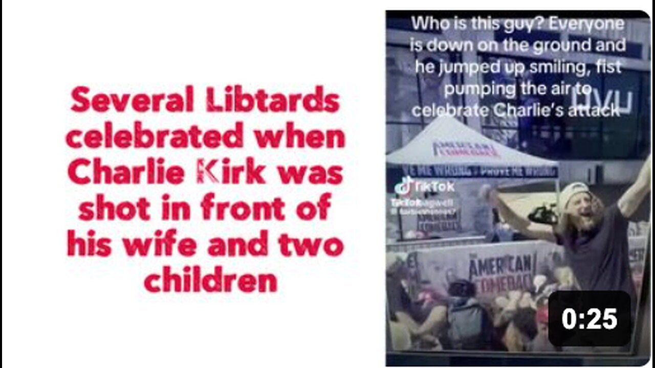 Several Libtards celebrated when Charlie Kirk was shot in front of his wife and two children.