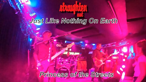 Straighten Out - Just Like Nothing On Earth - Princess of the Streets - The Bungalow, Paisley - 22nd August 2025
