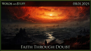 Faith Through Doubt | Words and Stuff