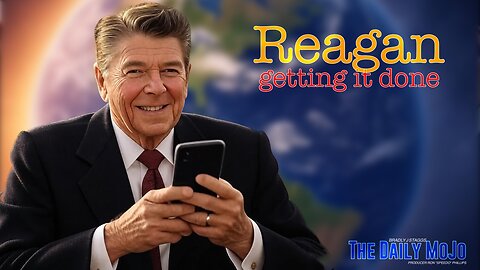 Getting Regan Done - Ep: 071625 The Daily MoJo