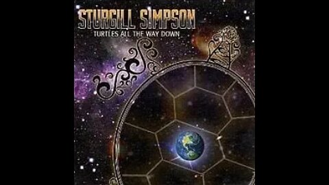 Turtles All The Way Down - By Sturgil Simpson