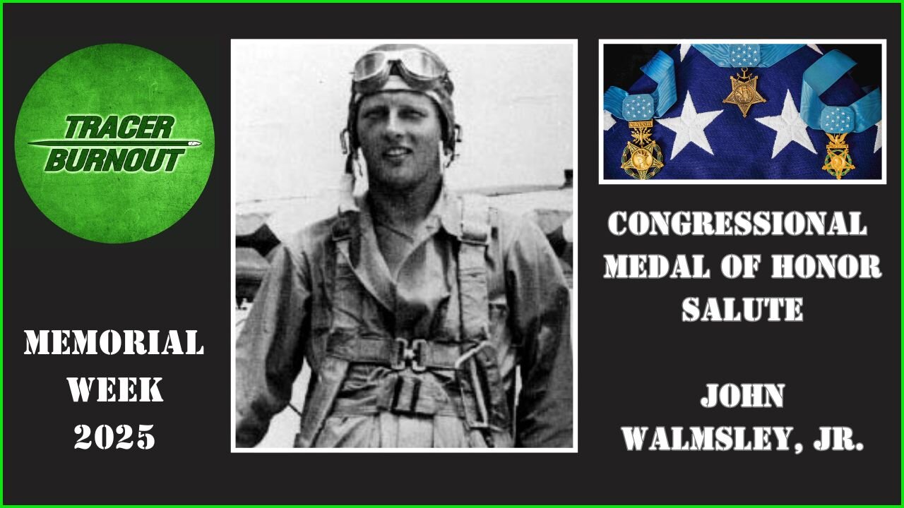 Congressional Medal of Honor Salute: John Walmsley, Jr.