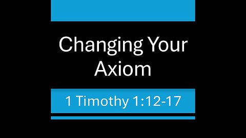 Changing Your Axiom