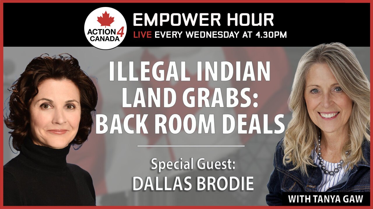Empower Hour: Dallas Brodie: Illegal Indian Land Grabs: Back Room Deals
