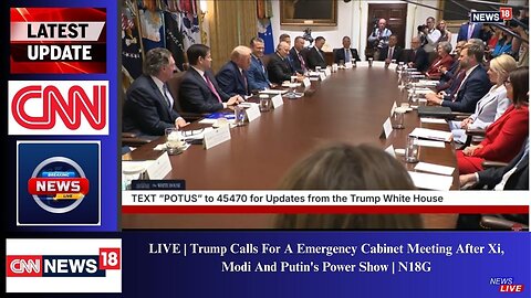 LIVE | Trump Calls For A Emergency Cabinet Meeting After Xi, Modi And Putin's Power Show | N18G