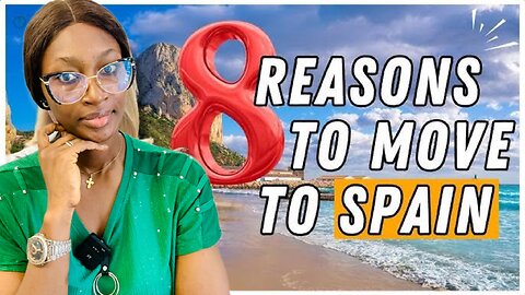 8 Reasons Why People Love Living in Spain
