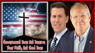 Government Does Not Deserve Your Faith, But God Does | The Rob Maness Show EP 533