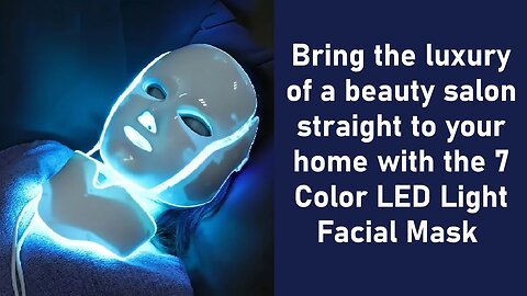 customers reviews about this 7 Color LED Light Facial Mask for self-care