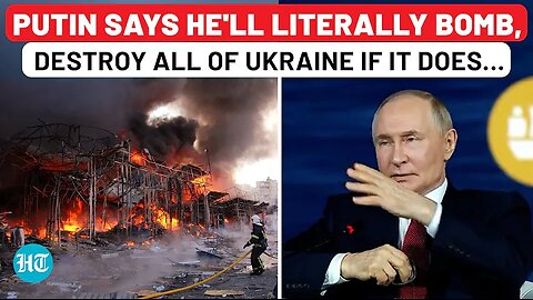 On TV, Putin Says He'll Literally Bomb & Destroy All Of Ukraine If Zelensky Does This…| Russia