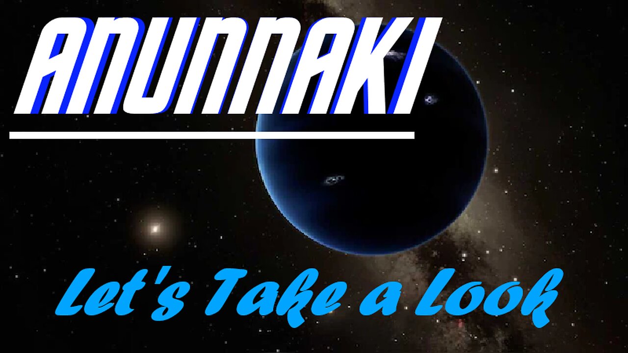 ANUNNAKI: let's take a look