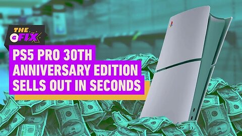 PS5 Pro 30th Anniversary Console Sold Out In Seconds - IGN Daily Fix