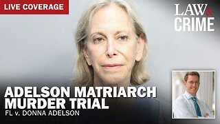 LIVE: Adelson Matriarch Murder Trial — FL v. Donna Adelson — Day 1