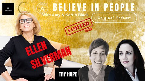 EP. 133: BELIEVE IN PEOPLE. Meet Ellen Silverman