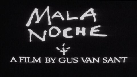 Mala Noche (Gus van Sant, 1986) USA