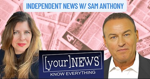 "Independent News" w/ Sam Anthony