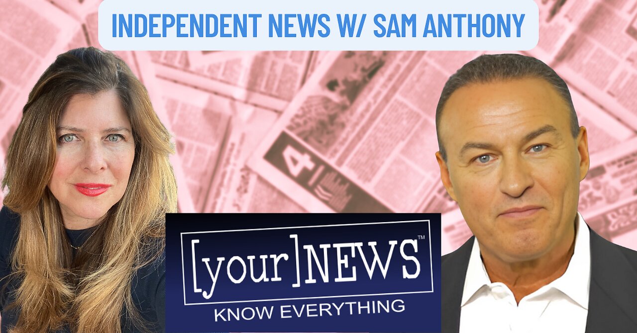"Independent News" w/ Sam Anthony