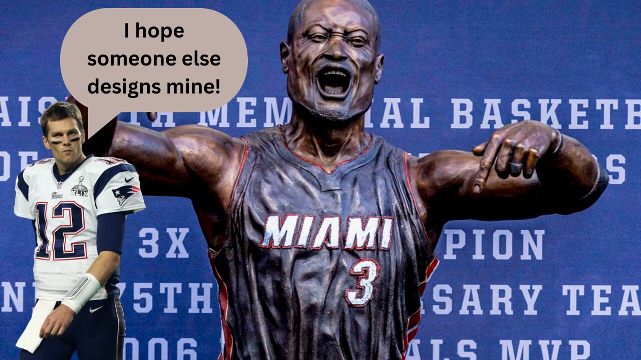 Let's hope the Tom Brady statue is not created by those who made Dwyane Wade's
