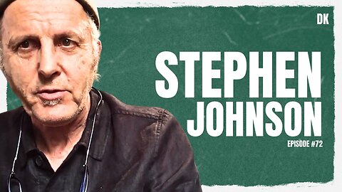 Stephen Johnson | David Kis Podcast #72