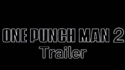 THE MAN WITH ONE PUNCH AND STEEL TRAILER (Discontinued) #cooledits