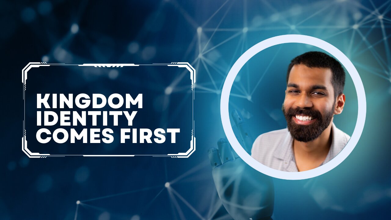 Kingdom Identity Comes First