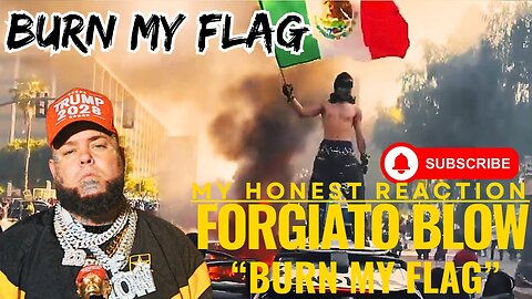 "BURN MY FLAG" | FORGIATO BLOW | (REACTION).