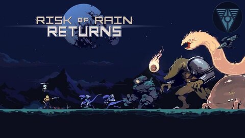 Risk of Rain Returns: Returning