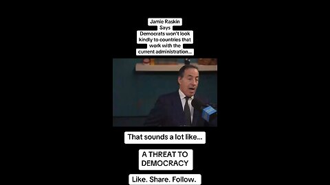 Jamie Raskin on future consequences to nations who work with Trump