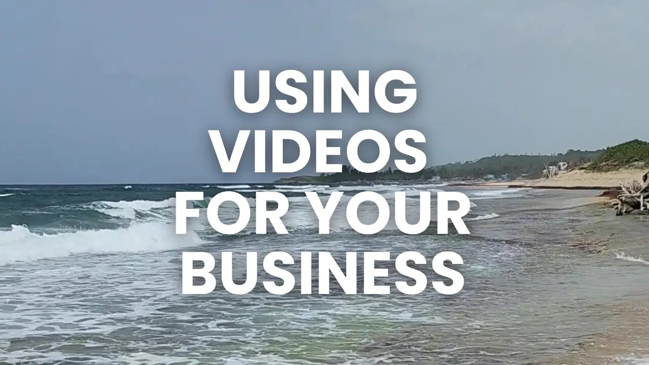 Using Videos For Your Business