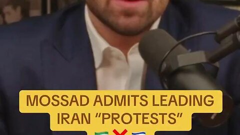 Mossad ADMITS LEADING Iran "Protests"