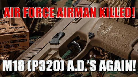 Airman Killed By P320