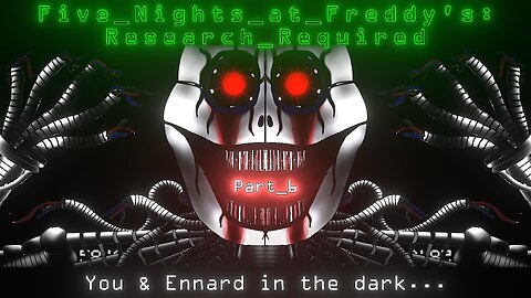 FNAF: Research Required - Even more difficult - Part 6 (fr/en)