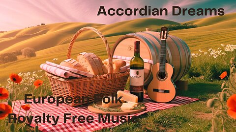 Accordion Dreams | Royalty Free Music | No Copyright Music