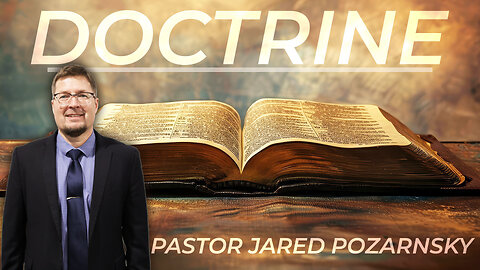 Doctrine | Pastor Jared Pozarnsky